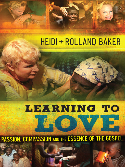 Title details for Learning to Love by Heidi Baker - Available